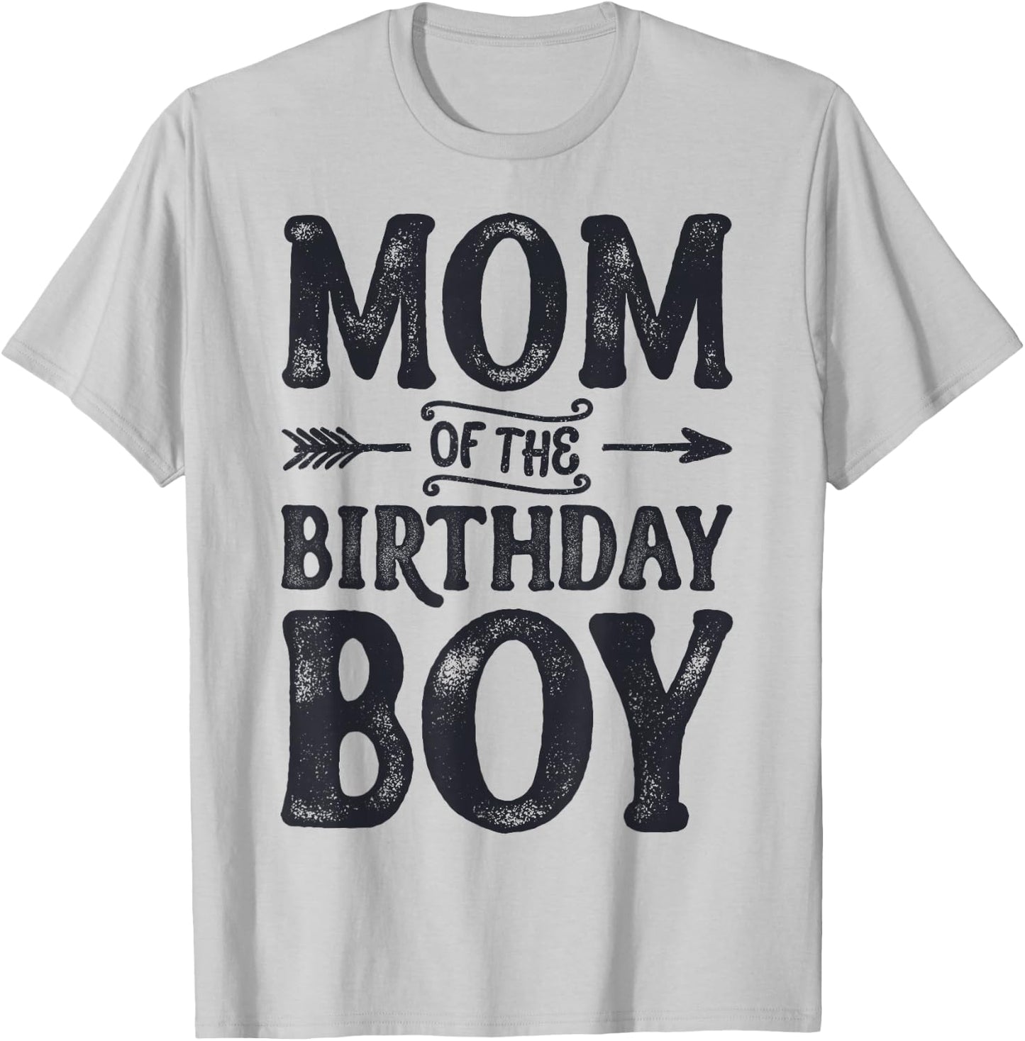 Mom of the Birthday Boy Funny Mother Mama Family Matching T-Shirt - T-Shirt | Ash