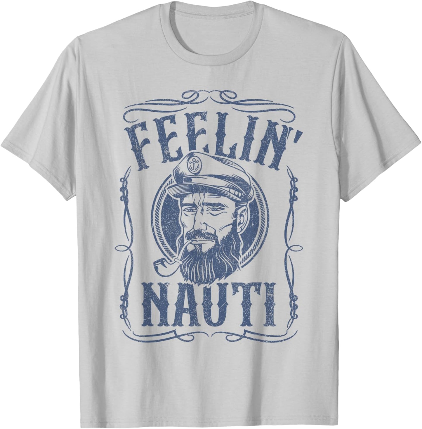 Funny Feelin Nauti Boat Captain Pontoon Sailing Sailor Gift T-Shirt - T-Shirt | Ash