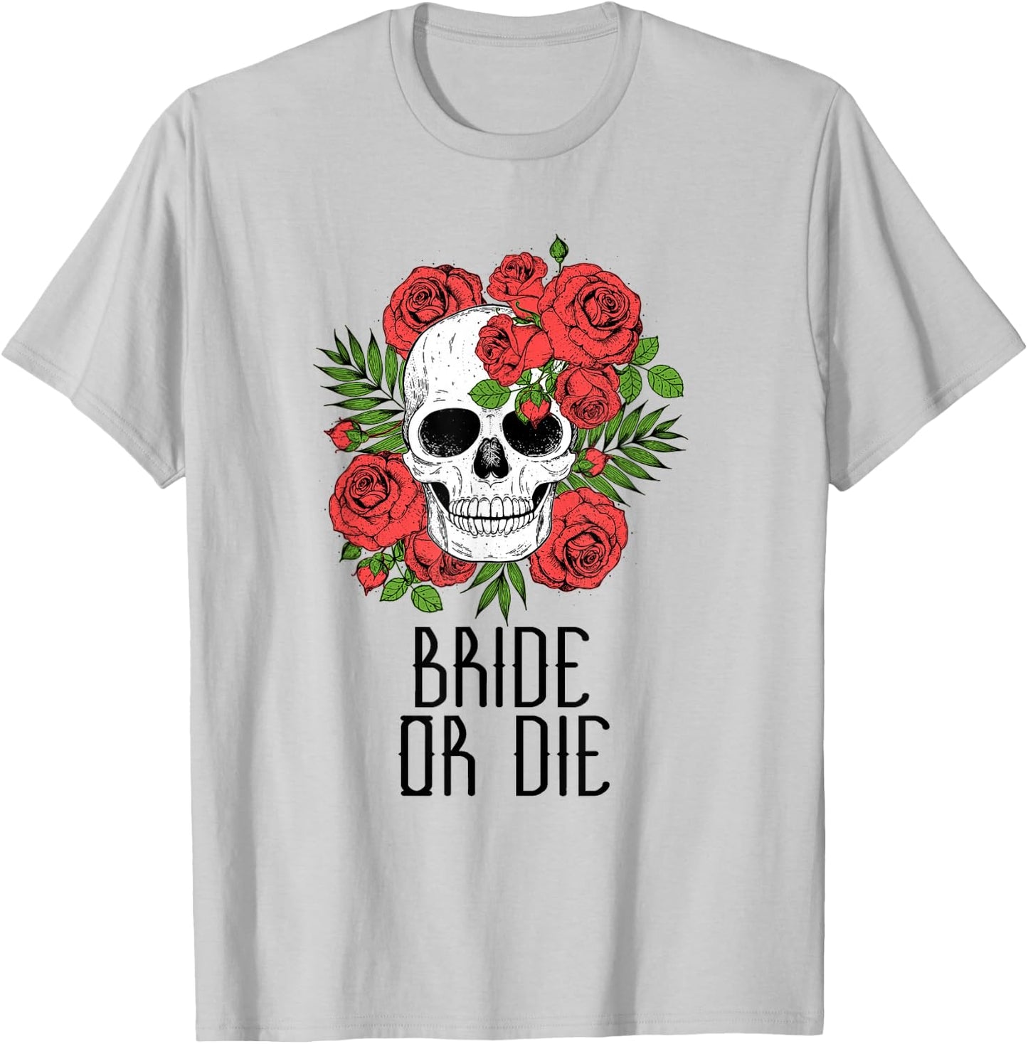 Bride or Die T-Shirt - T-Shirt | Ash