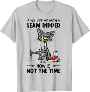 Cat Sewing If You See Me with A Seam Ripper T-Shirt - T-Shirt | Ash