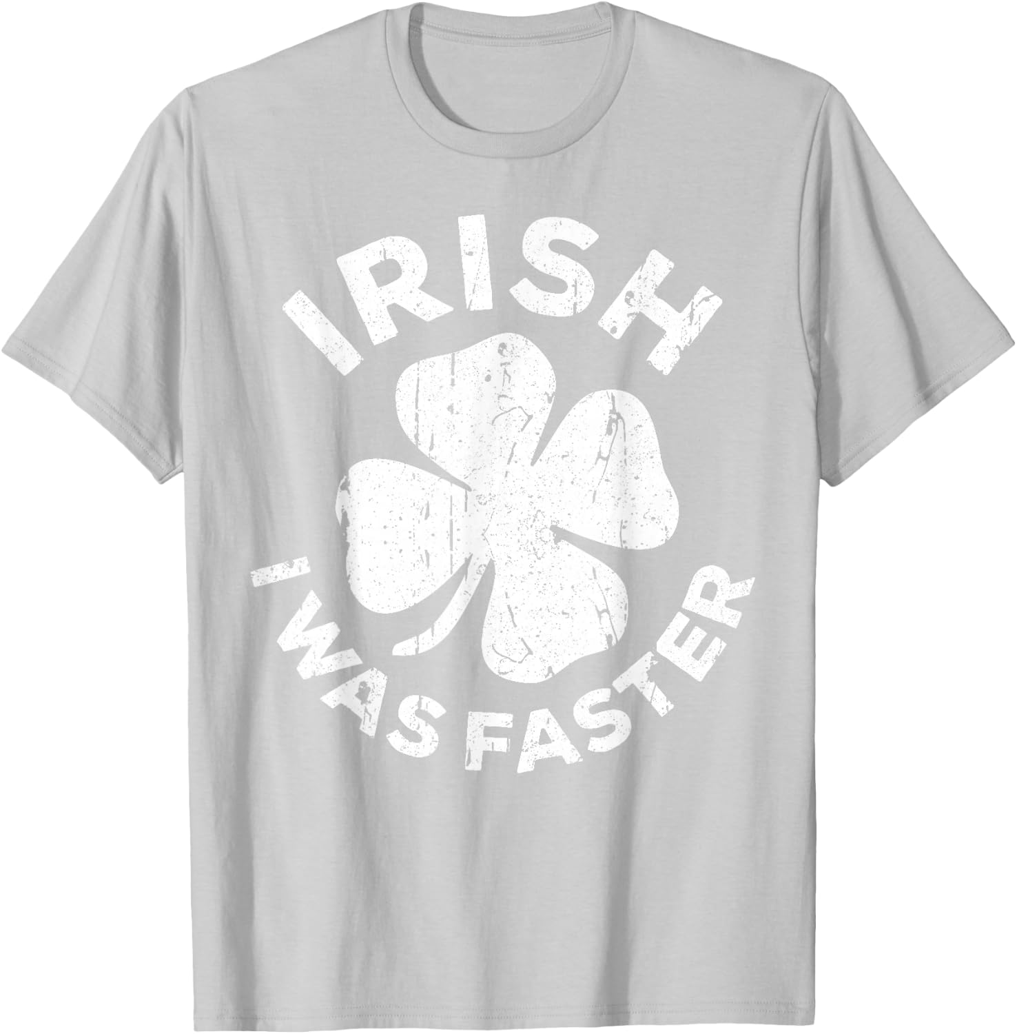 Irish I Was Faster Shirt Vintage Men Women St Patricks Day T-Shirt - T-Shirt | Ash