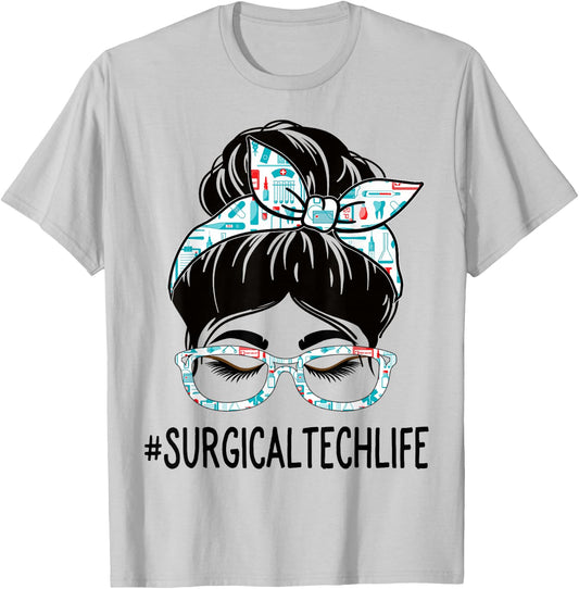 Surgical Tech Week Appreciation Day Women Messy Bun For Work T-Shirt - T-Shirt | Ash