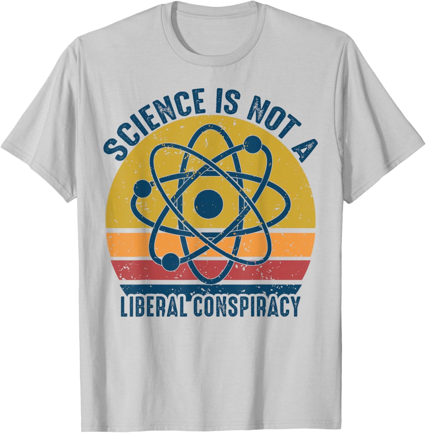 Retro Vintage Science Is Not a Liberal Conspiracy Political T-Shirt - T-Shirt | Ash