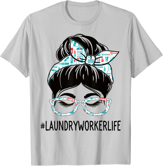 Laundry Worker Week Appreciation Women Messy Bun For Work T-Shirt - T-Shirt | Ash