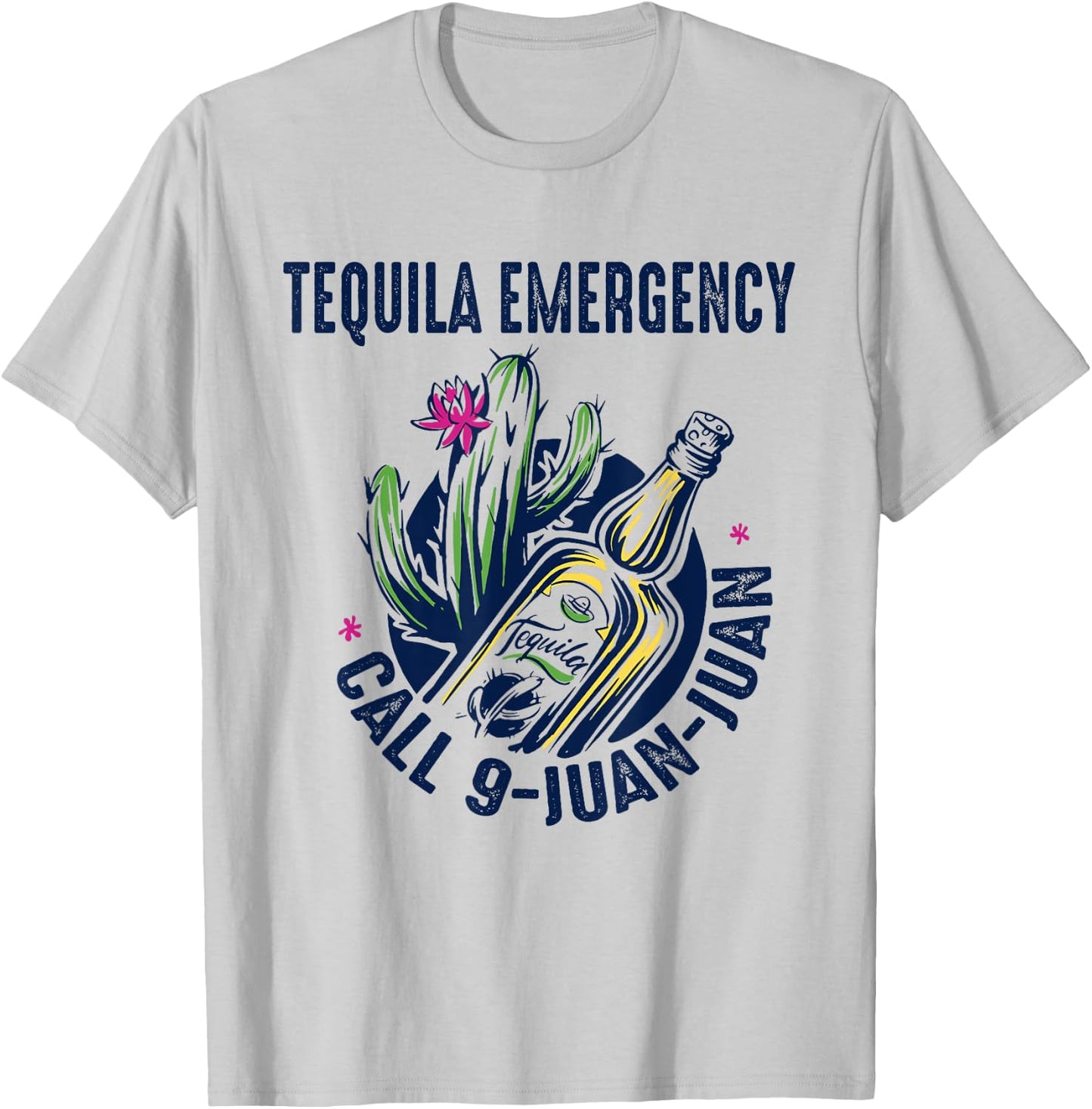 Tequila Emergency Call 9 Juan Juan Men & Women T-Shirt - T-Shirt | Ash