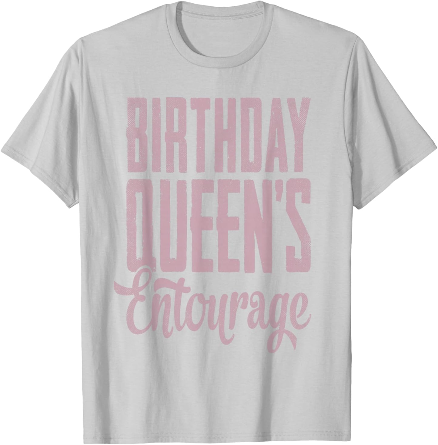 Birthday Queens Squad Entourage Women Girls Birthday Party T-Shirt - T-Shirt | Ash