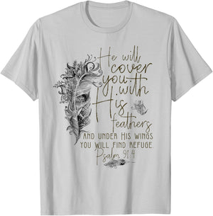 Psalm 91:4 He'll Cover You with His Feathers Bible Verse T-Shirt - T-Shirt | Ash