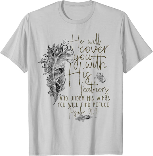 Psalm 91:4 He'll Cover You with His Feathers Bible Verse T-Shirt - T-Shirt | Ash