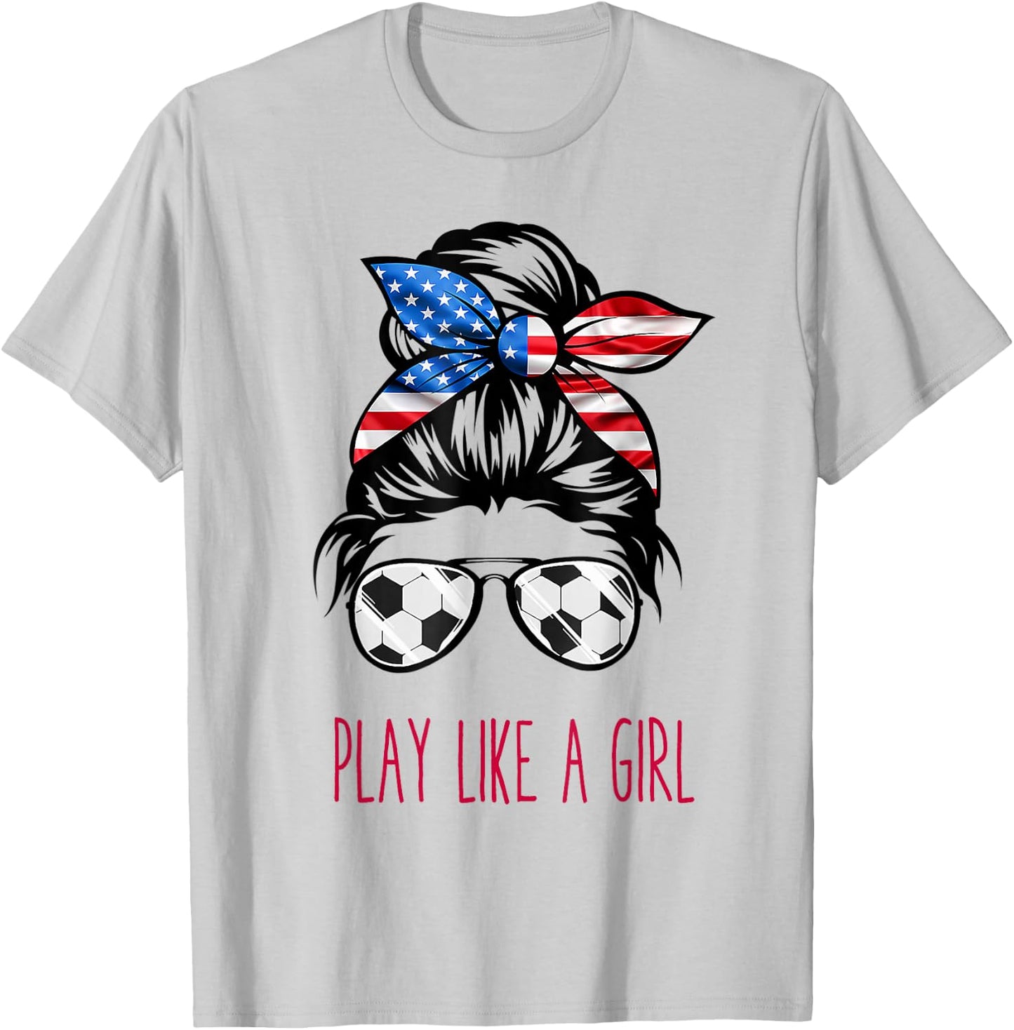 Play Like A Girl USA Women Soccer Funny T-Shirt - T-Shirt | Ash