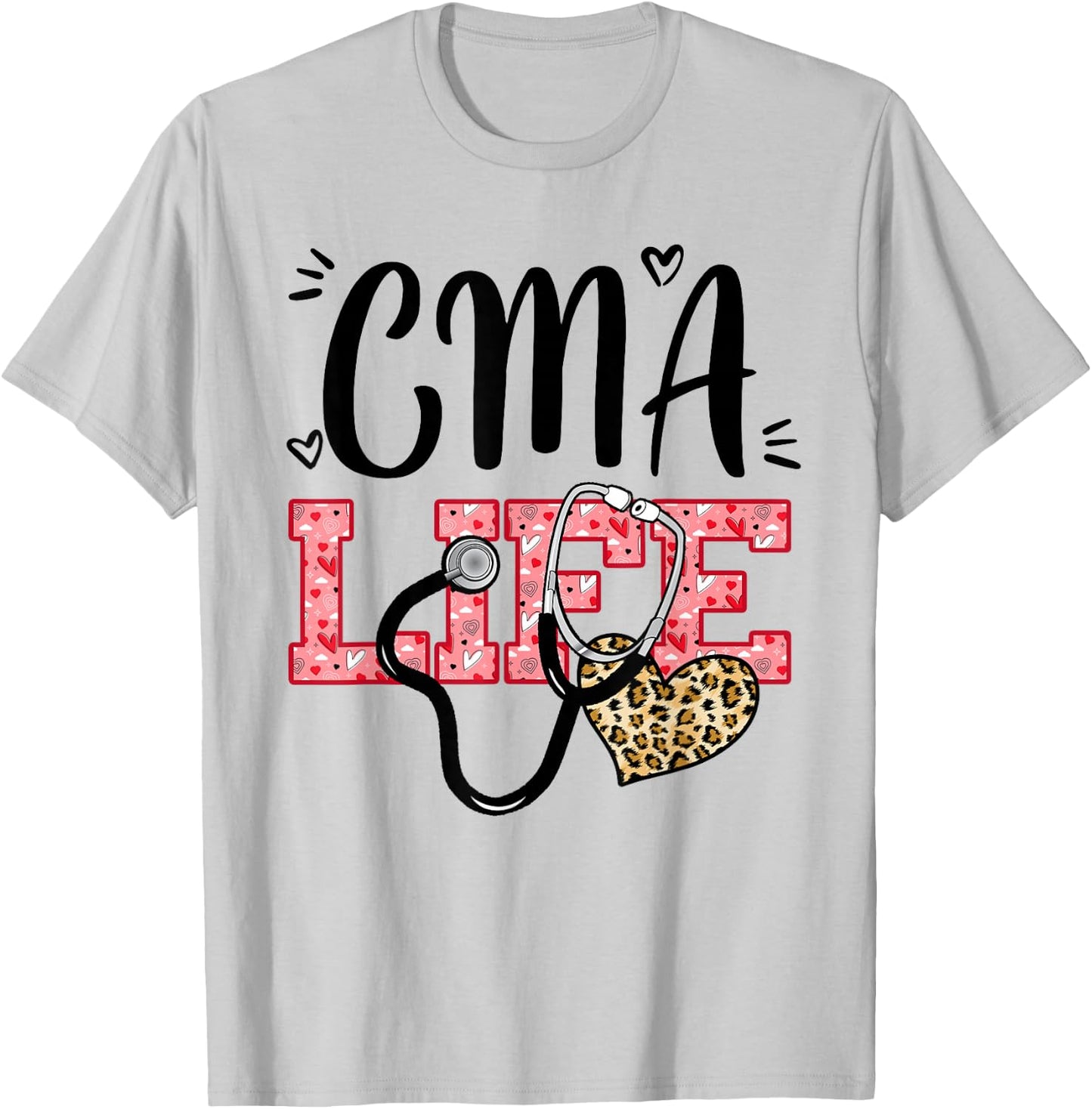 Funny Nurse CMA Life Leopard Stethoscope Valentines Day T-Shirt - T-Shirt | Ash