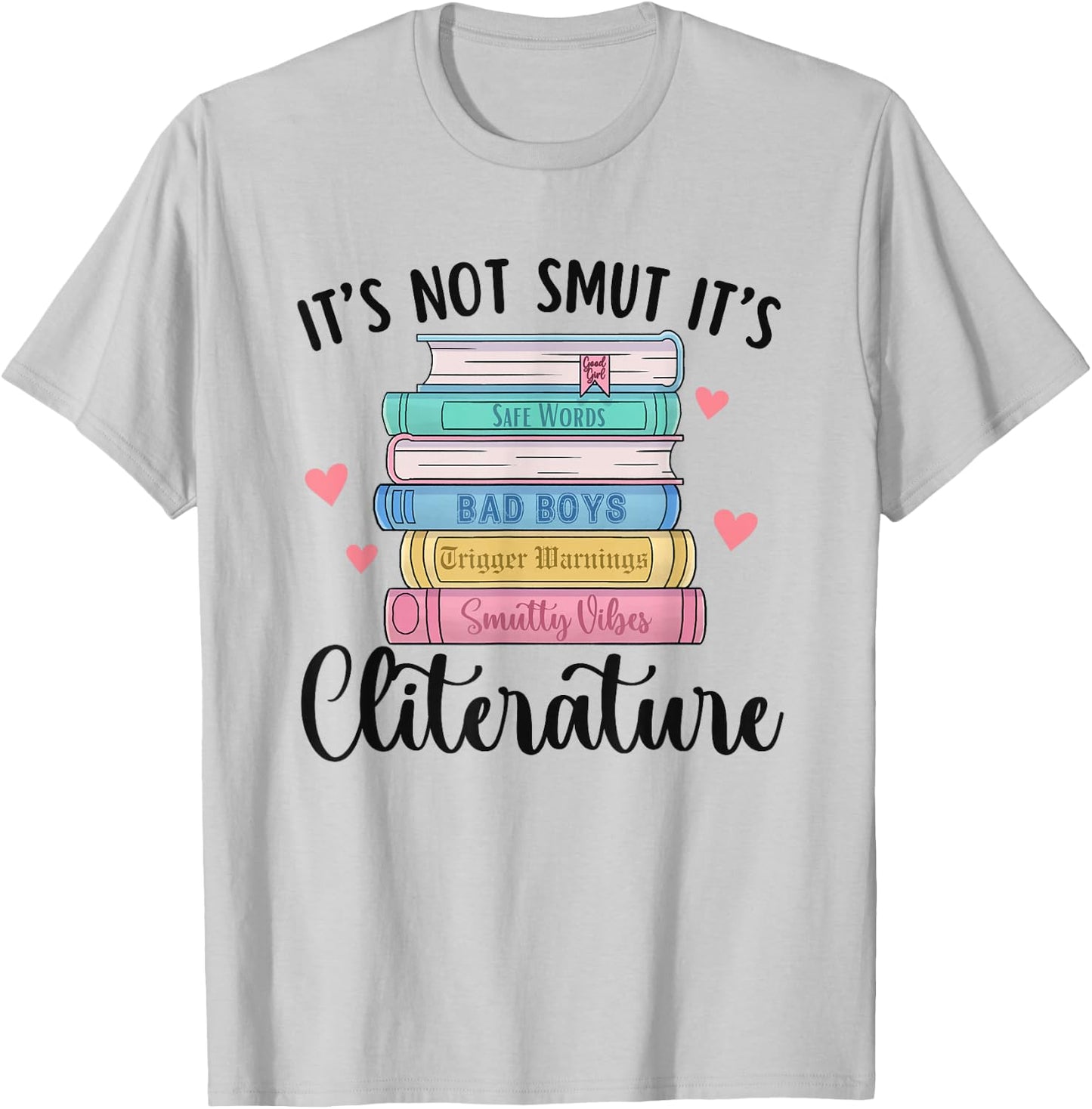 It's Not Smut It's Literature Dark Romance Smutt Book Lover T-Shirt - T-Shirt | Ash