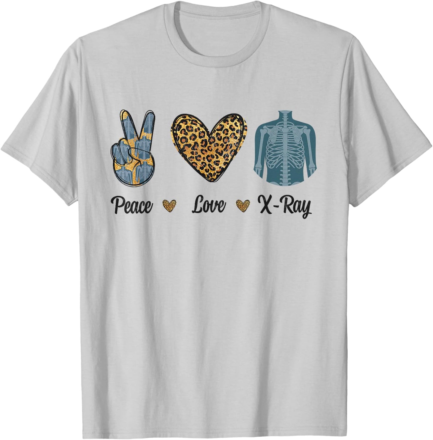 Peace Love X-Ray Radiology Tech Rad RTR Leopard Men Women T-Shirt - T-Shirt | Ash