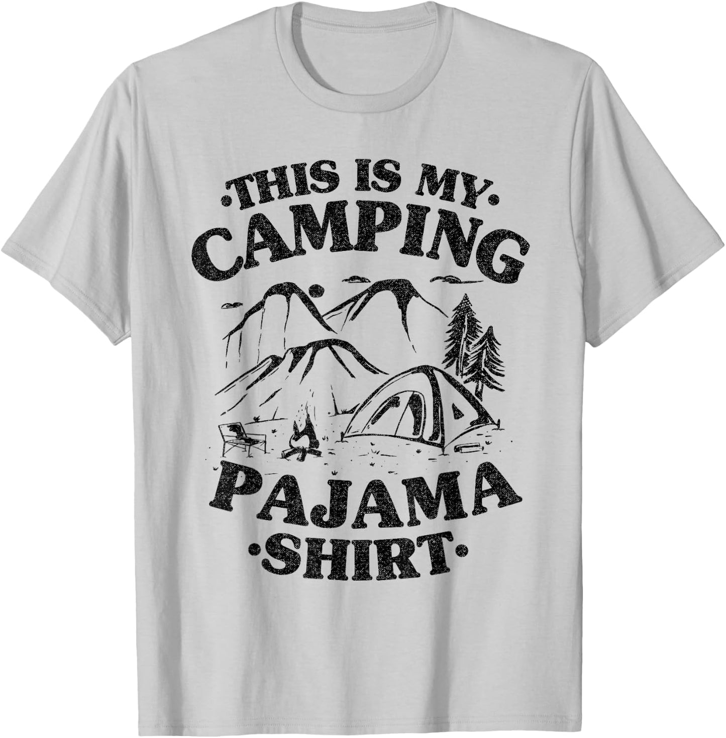 Funny Camper Mom Outdoor Jokes This Is My Camping Pajama T-Shirt - T-Shirt | Ash