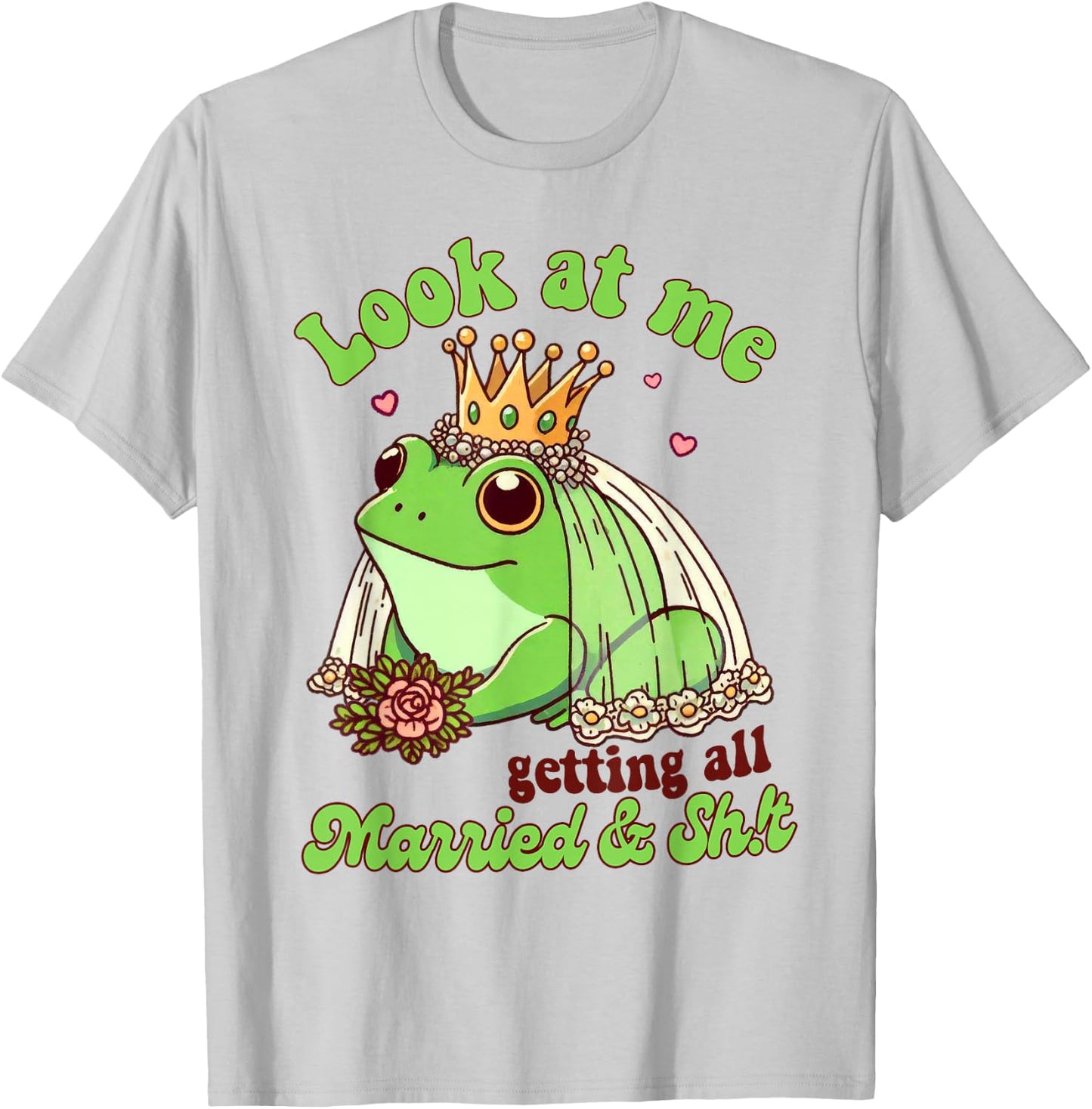 Wedding Bachelorette Frog Bride Look Me Getting All Married T-Shirt - T-Shirt | Ash