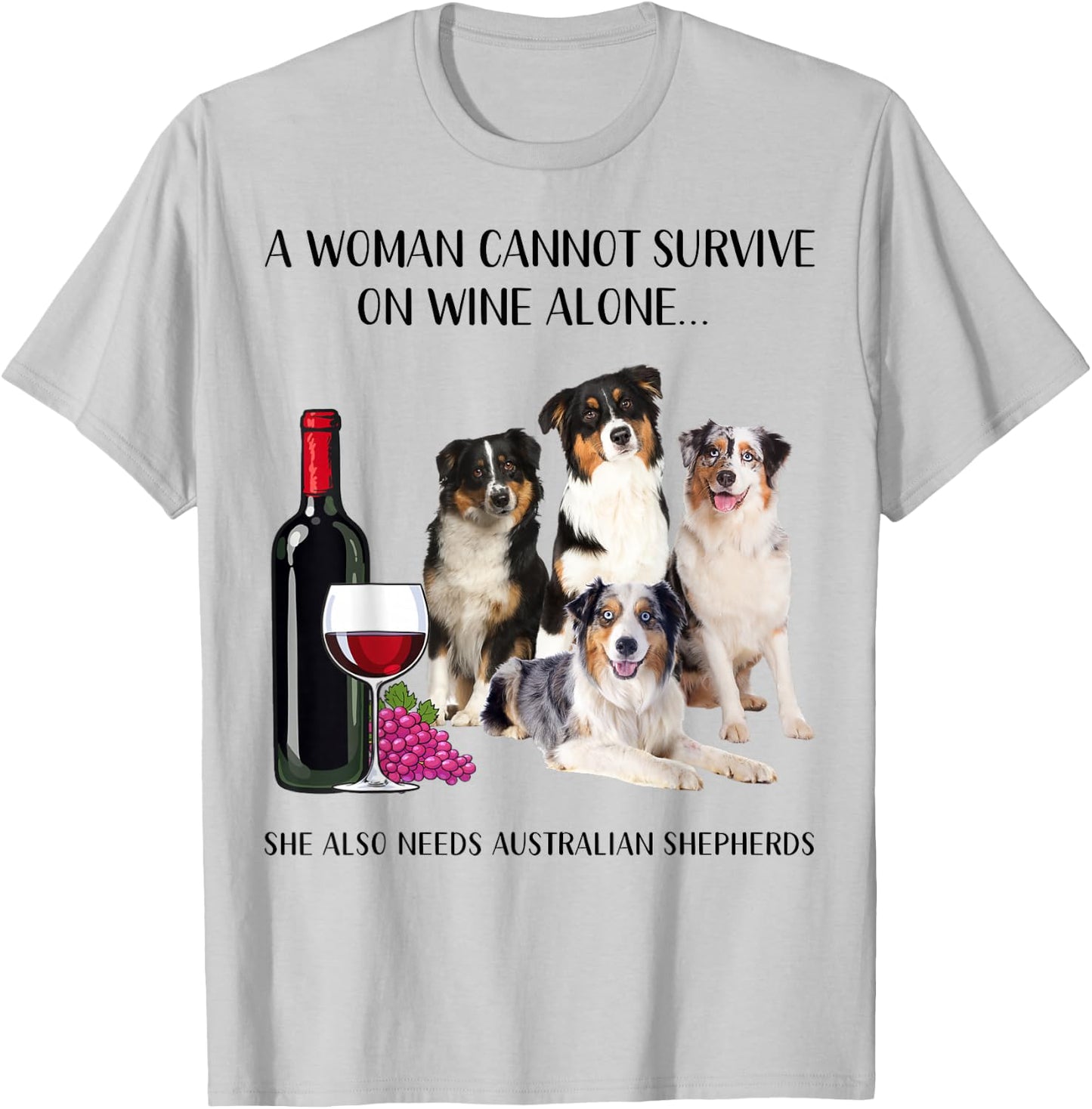 A Woman Cannot Survive On Wine Alone Aussie Lovers T-Shirt - T-Shirt | Ash