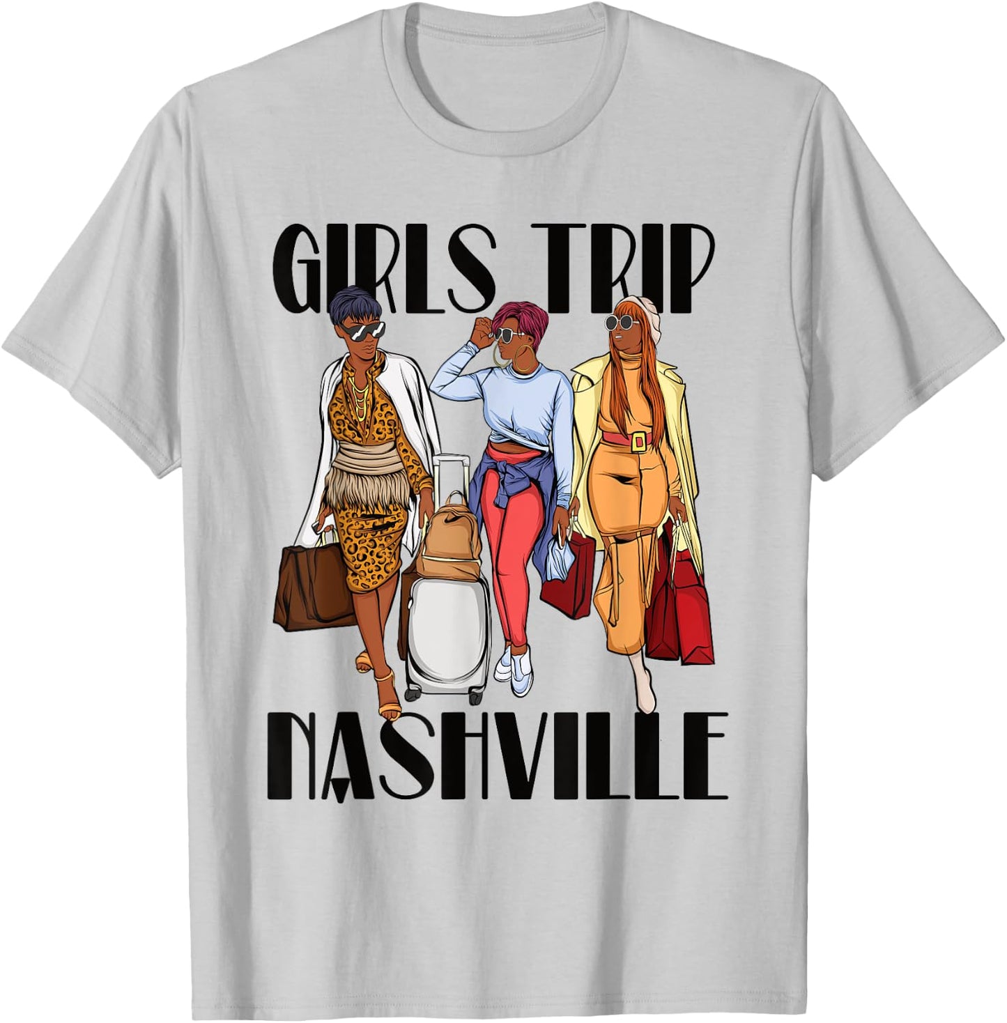 Girls Trip Nashville Vacation Weekend Black Women T-Shirt - T-Shirt | Ash