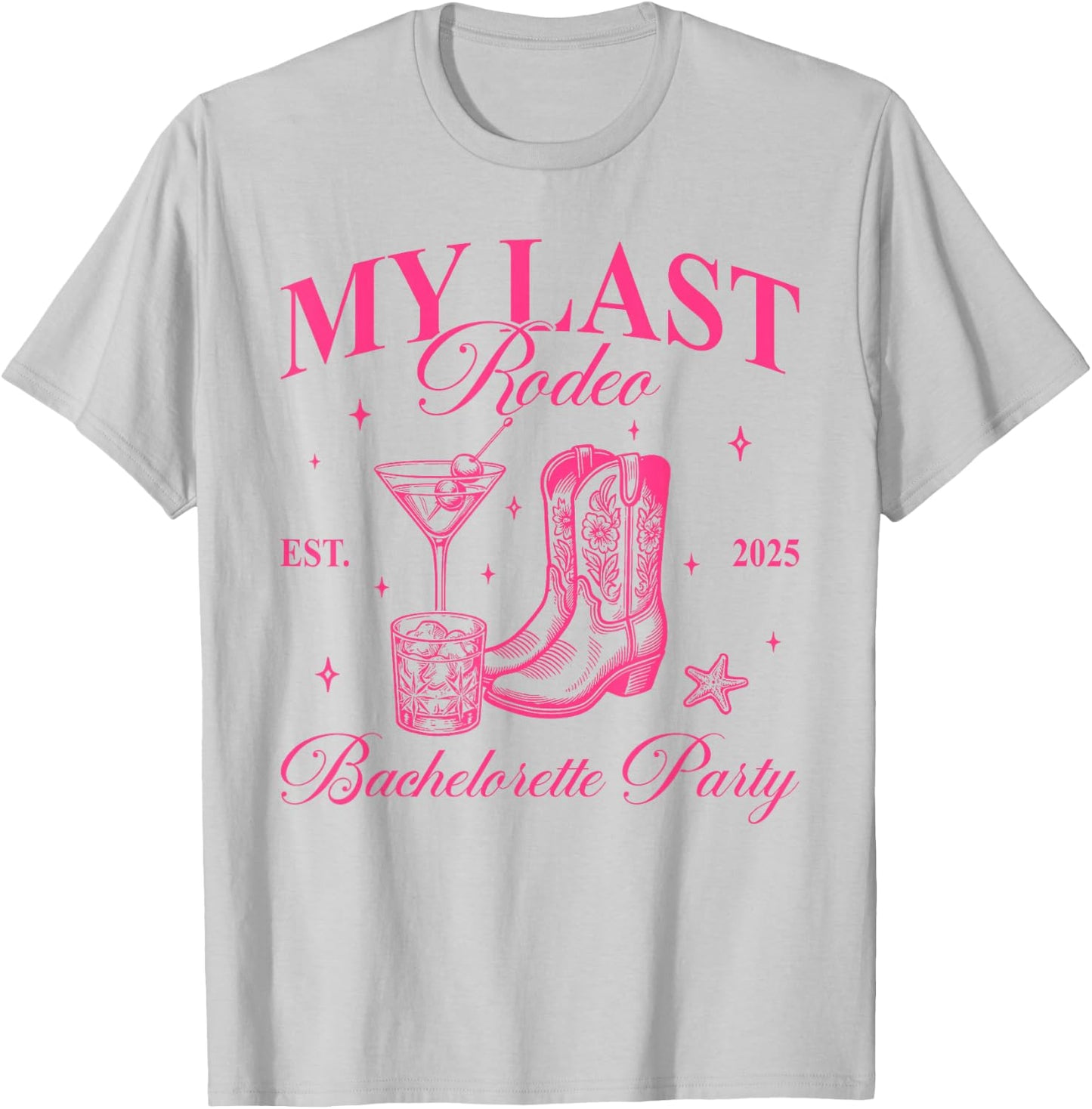 Funny My Last Rodeo Bachelorette Cowgirl Bachelorette Party T-Shirt - T-Shirt | Ash