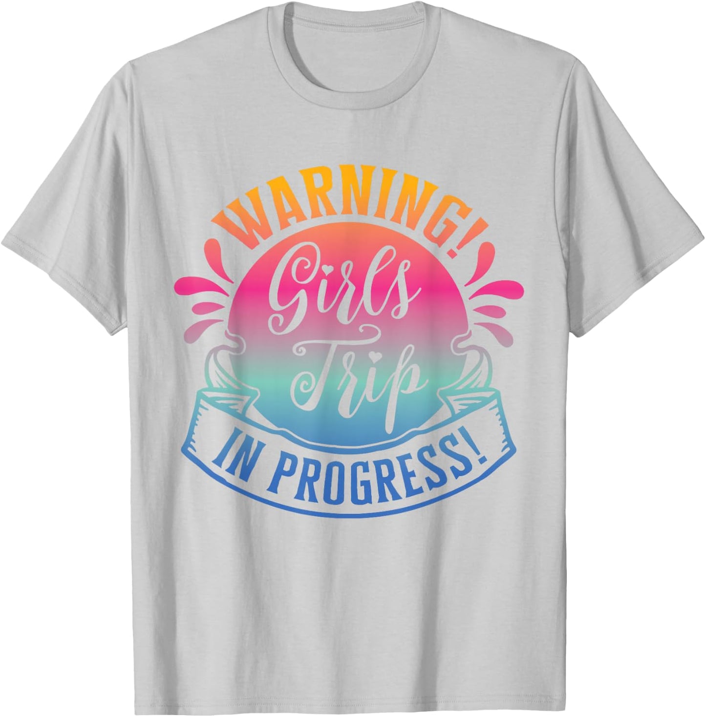 Girls Weekend Women Warning Girls Trip In Progress T-Shirt - T-Shirt | Ash