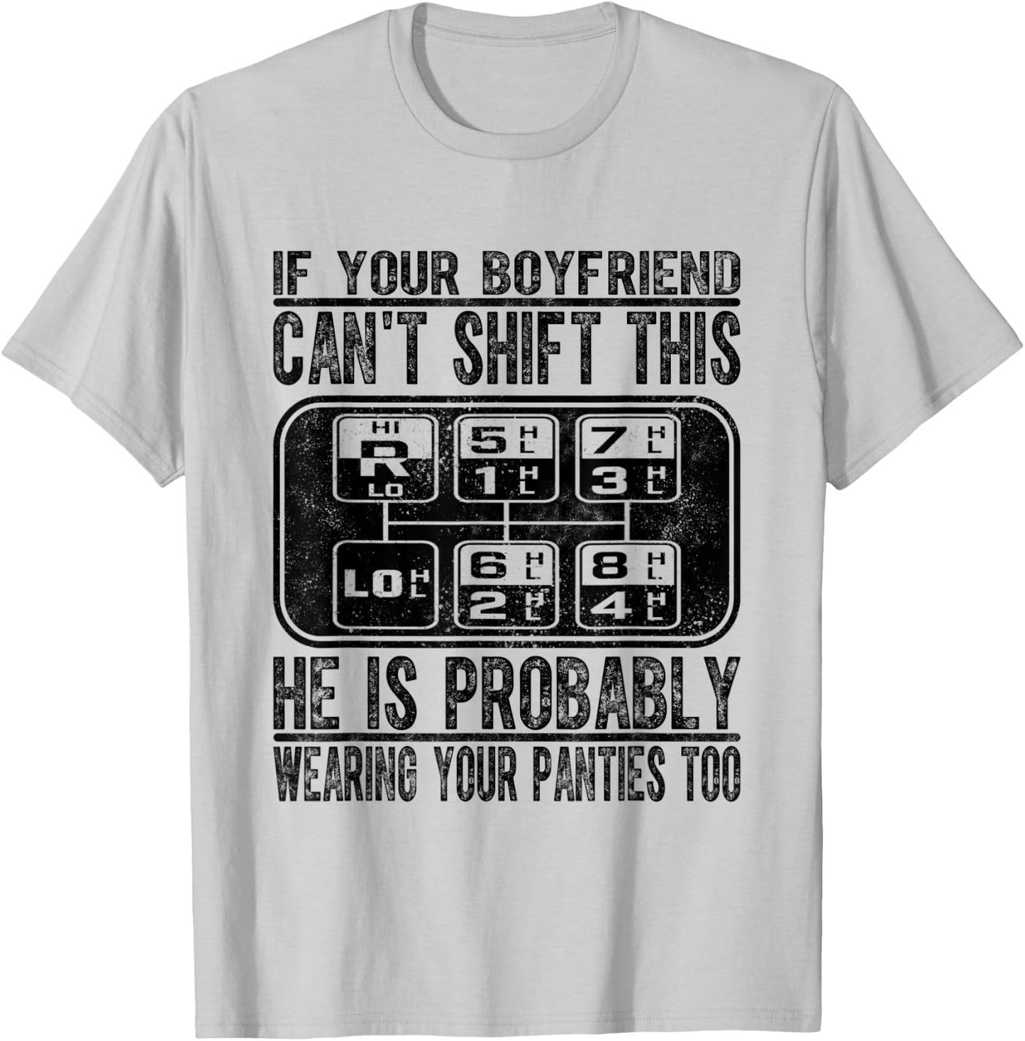 If Your Boyfriend Can't Shift This T-Shirt - T-Shirt | Ash