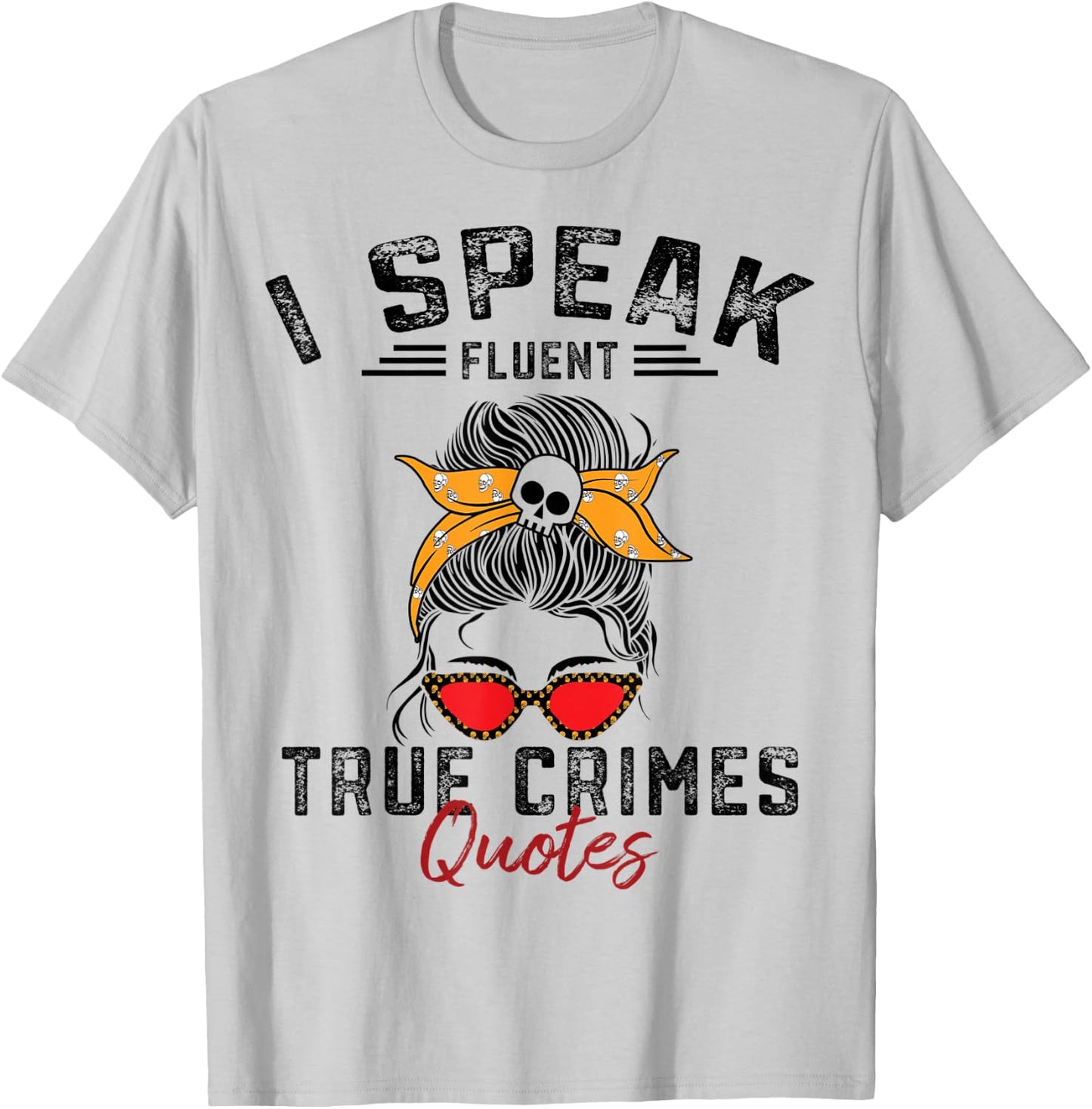 Funny Serial Killer True Crime Junkie Murder Mystery Shows T-Shirt - T-Shirt | Ash