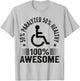 50% Paralyzed 50% Healthy 100% Awesome Wheelchair Paraplegic T-Shirt - T-Shirt | Ash