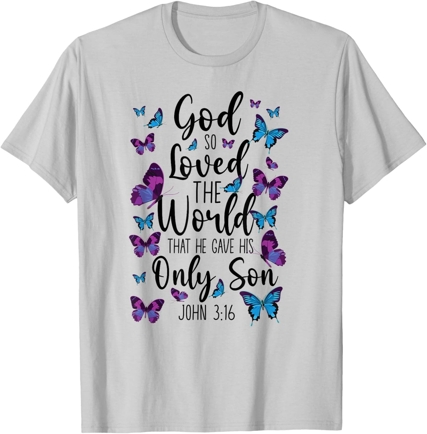 Christian Bible Verse Quote Butterfly John 3:16 T-Shirt - T-Shirt | Ash