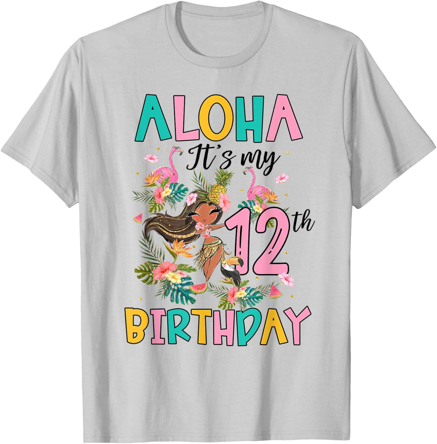 Aloha It's My 12th Birthday Hawaii Girls Flamingo 12 Yrs Old T-Shirt - T-Shirt | Ash