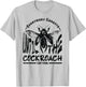 Everybody Gangsta Until The Cockroach Start Flying Gag T-Shirt - T-Shirt | Ash