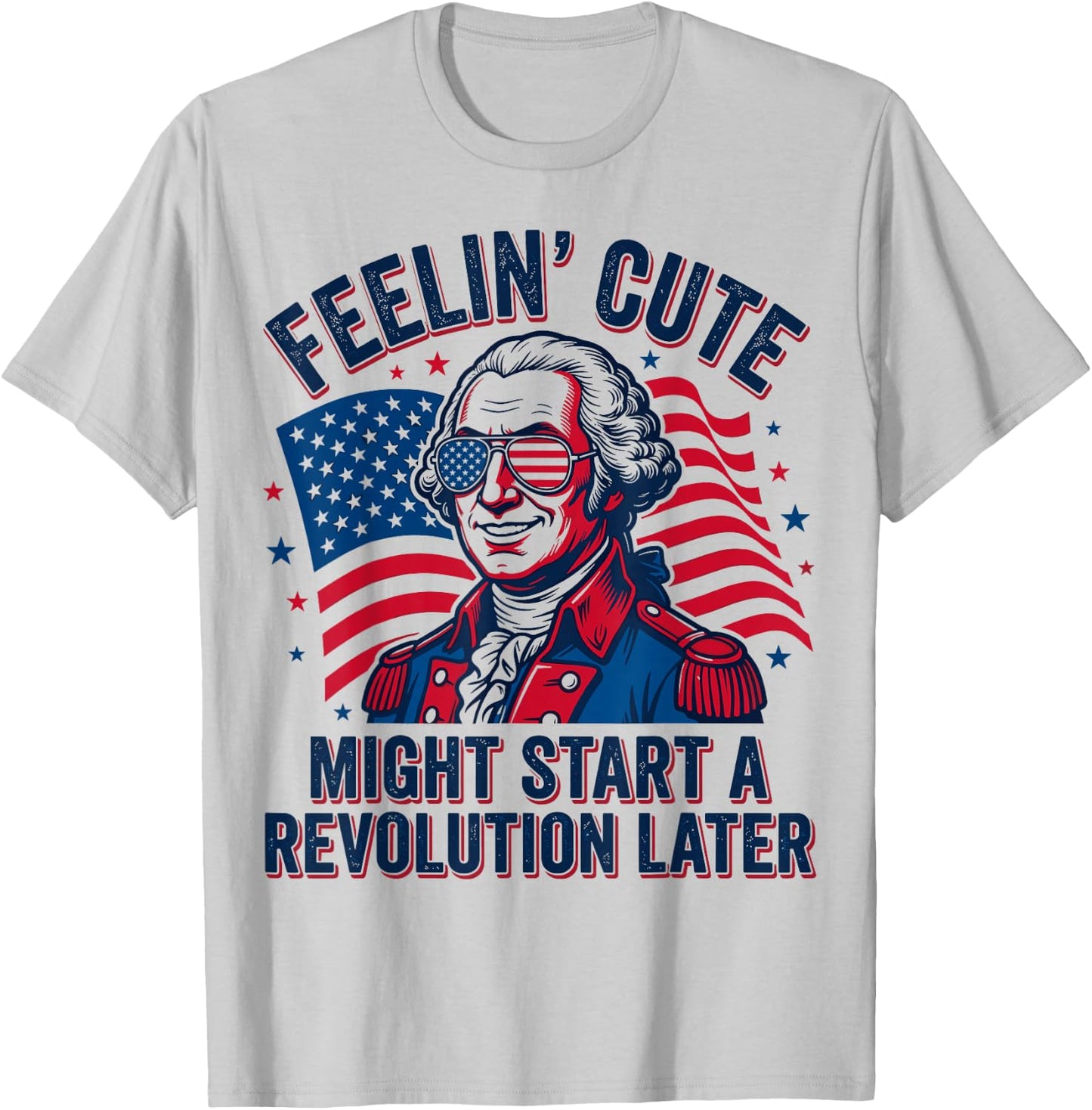 Feeling Cute Might Start a Revolution Later T-Shirt - T-Shirt | Ash