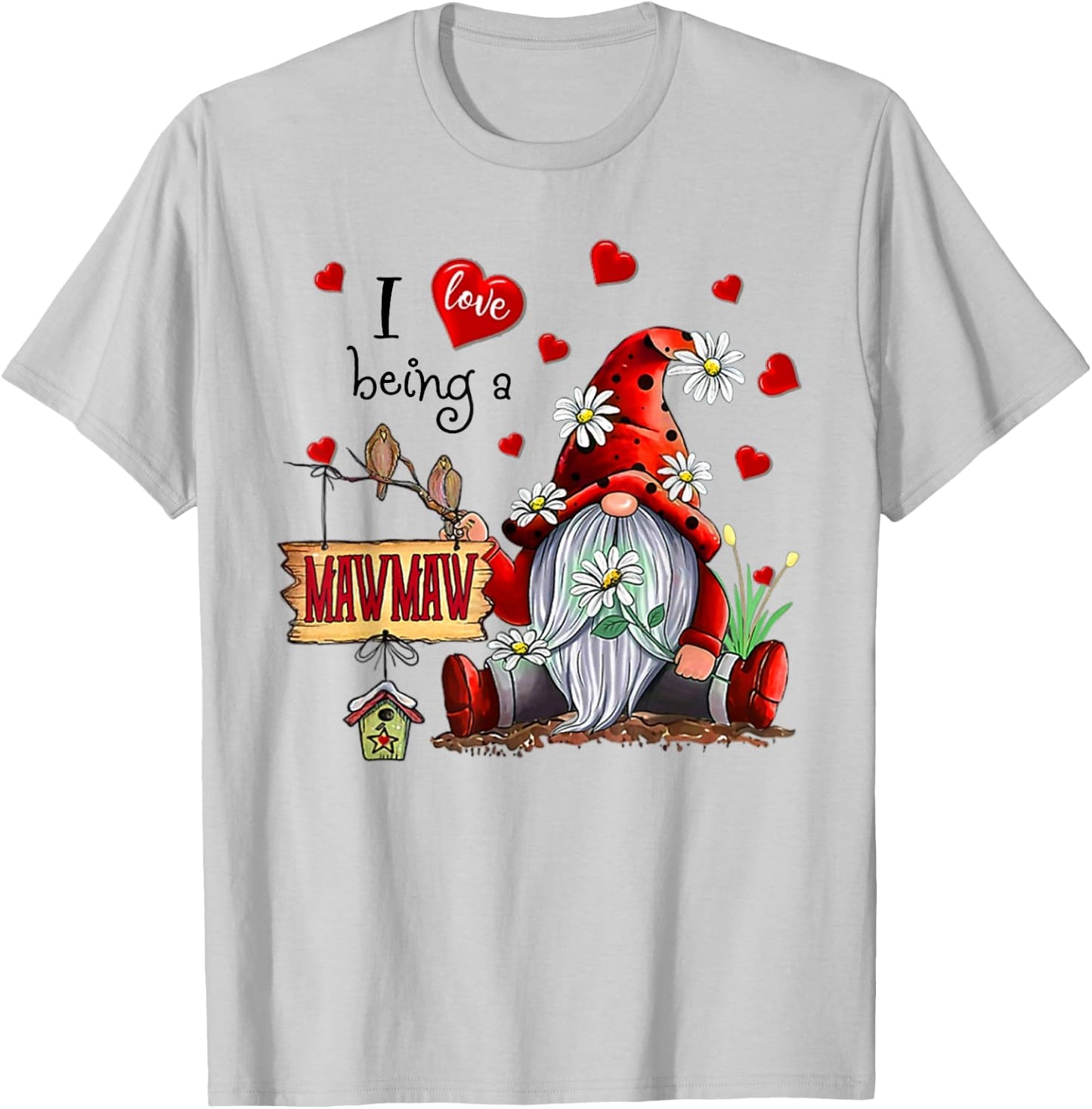 I LOVE BEING A MAWMAW - Gnome Daisy Heart T-Shirt - T-Shirt | Ash