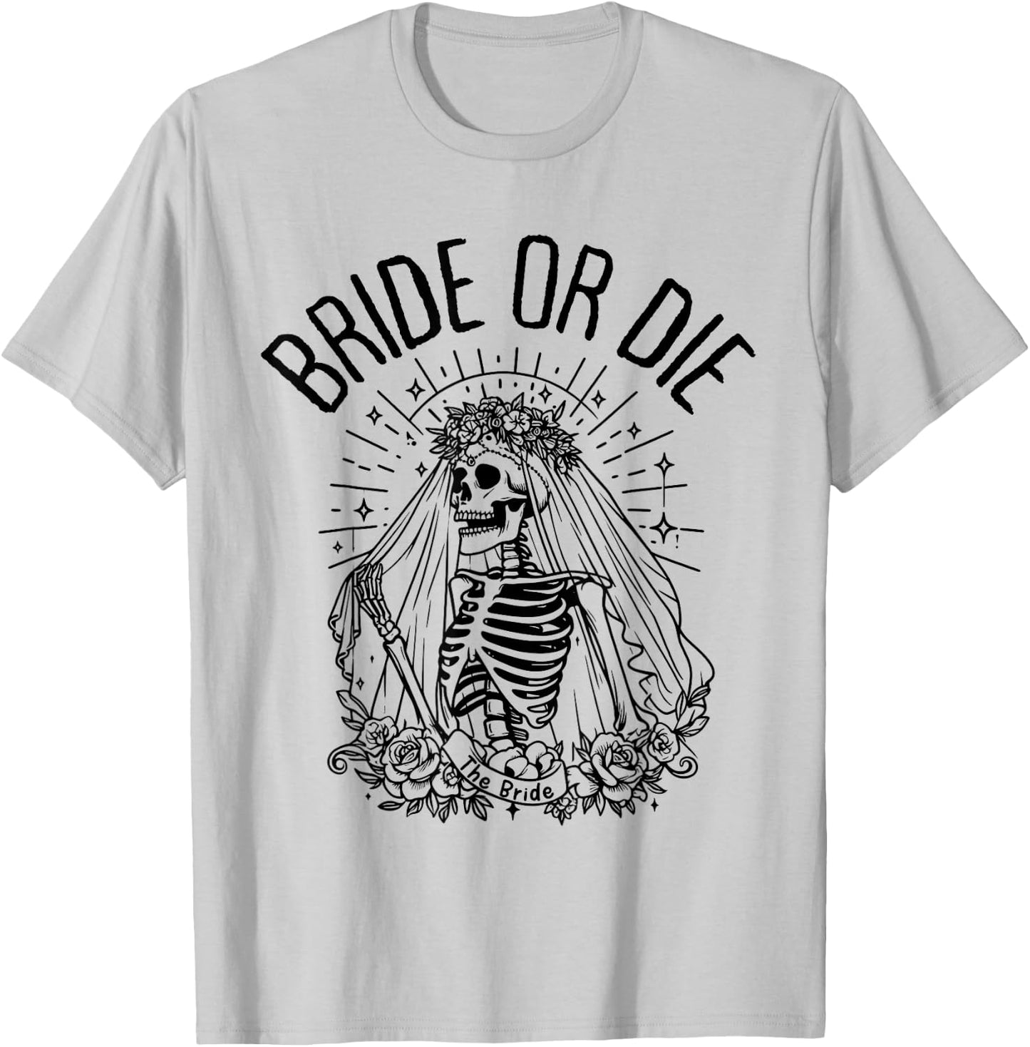 Matching Bride or Die Gothic Skeleton Bridal Bachelorette T-Shirt - T-Shirt | Ash