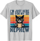 I'm Just Here for My Nephew T-Shirt - T-Shirt | Ash