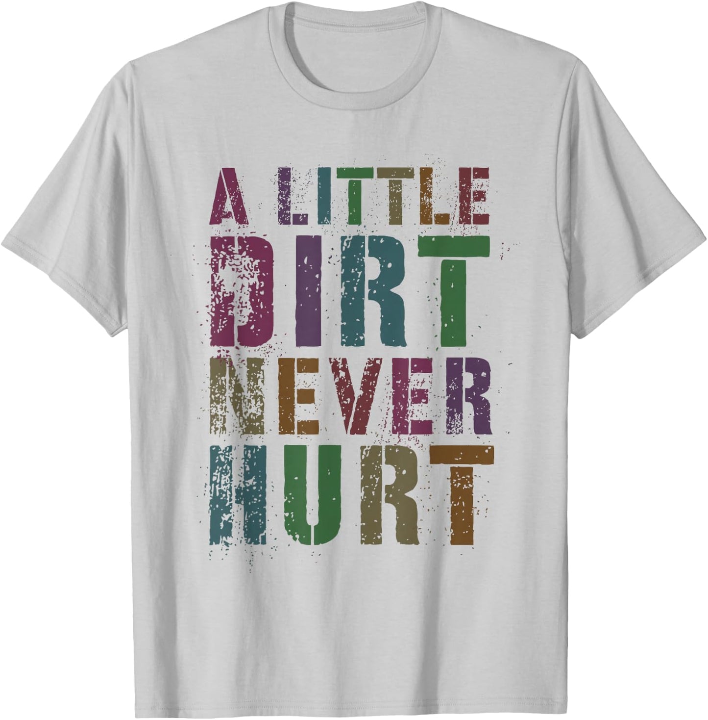 Funny A LITTLE DIRT NEVER HURT Girl Bike Mud Run SxS 4x4 Mom T-Shirt - T-Shirt | Ash