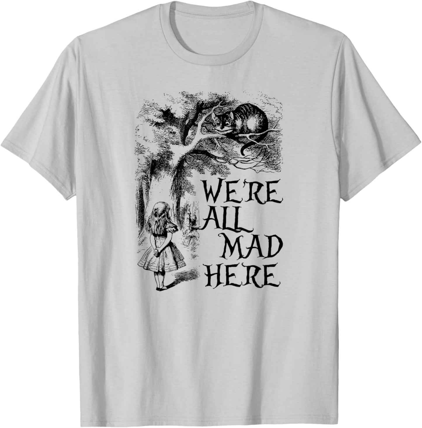 We're All mad here Alice in Wonderland T-Shirt - T-Shirt | Ash