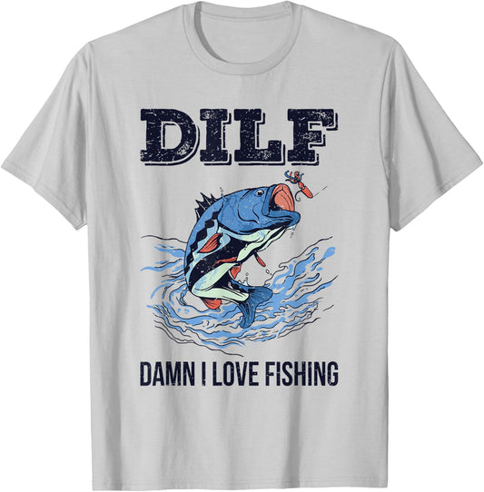 DILF Damn I Love Fishing Funny Quote Fisherman Fishing Love T-Shirt - T-Shirt | Ash