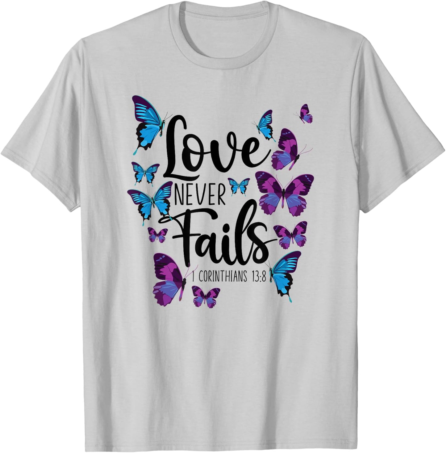 Christian Bible Verse Quote Butterfly 1 Corinthians 13:8 T-Shirt - T-Shirt | Ash