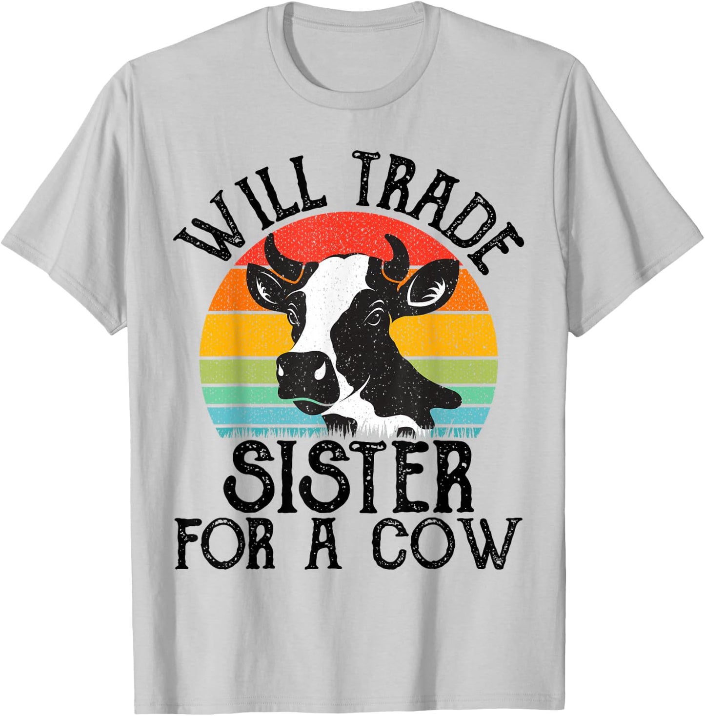 Funny Cow, Will Trade Sister For a Cow, Cool Cow Lovers T-Shirt - T-Shirt | Ash