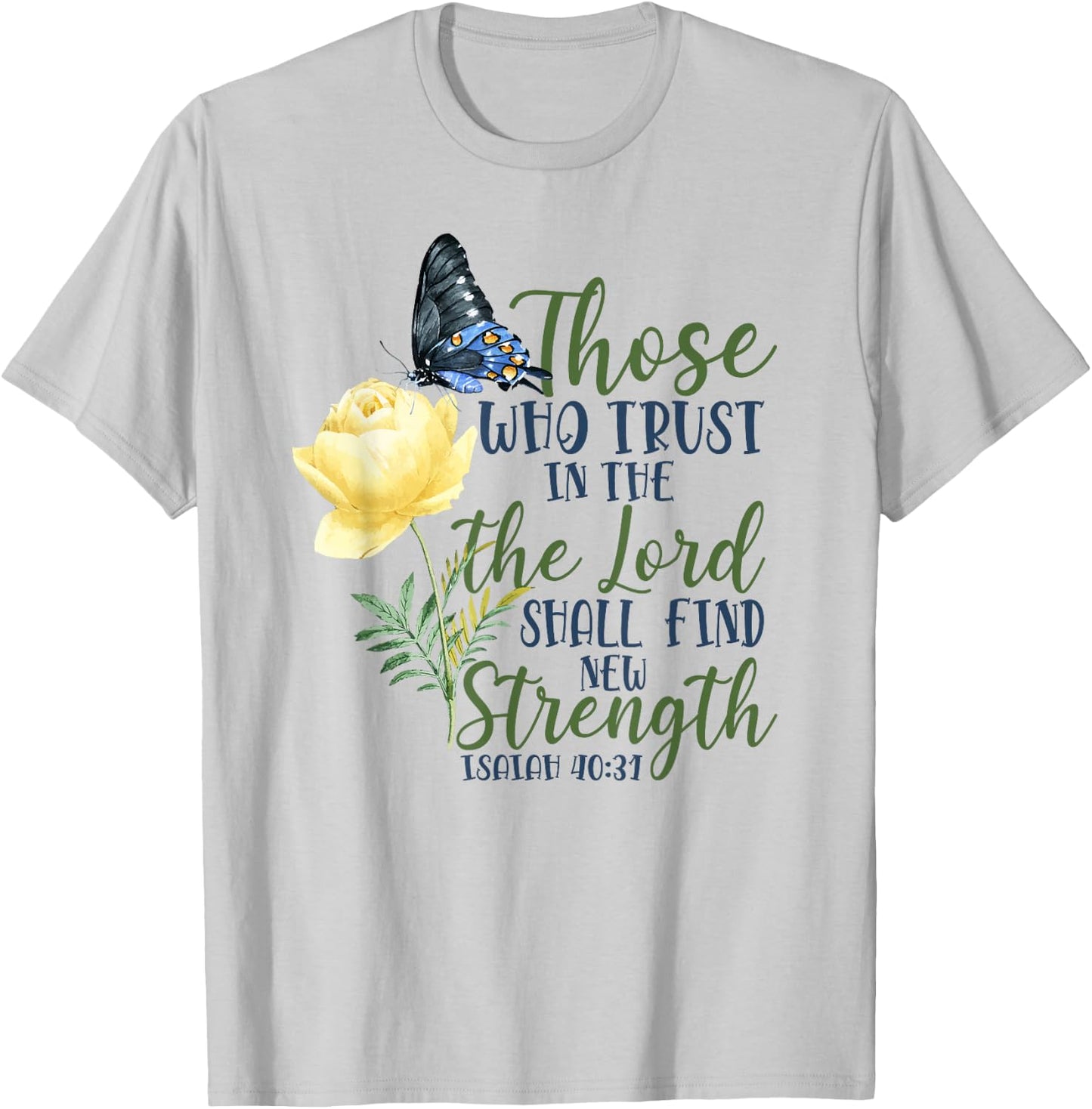 Christian Bible Verse Butterfly Rose Flower Isaiah 40:31 T-Shirt - T-Shirt | Ash