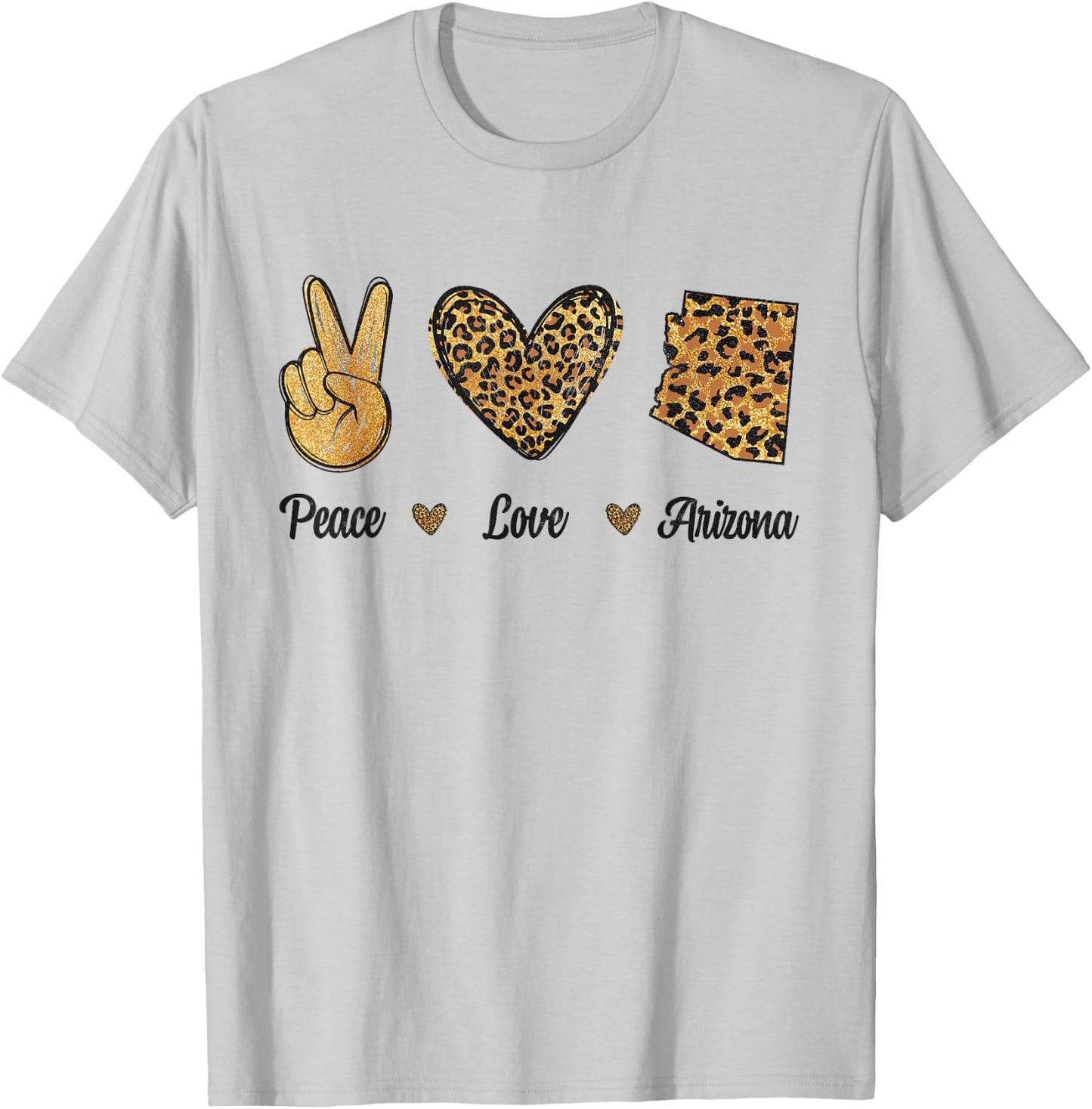 Peace Love Arizona Leopard Flag Map Souvenirs Women T-Shirt - T-Shirt | Ash
