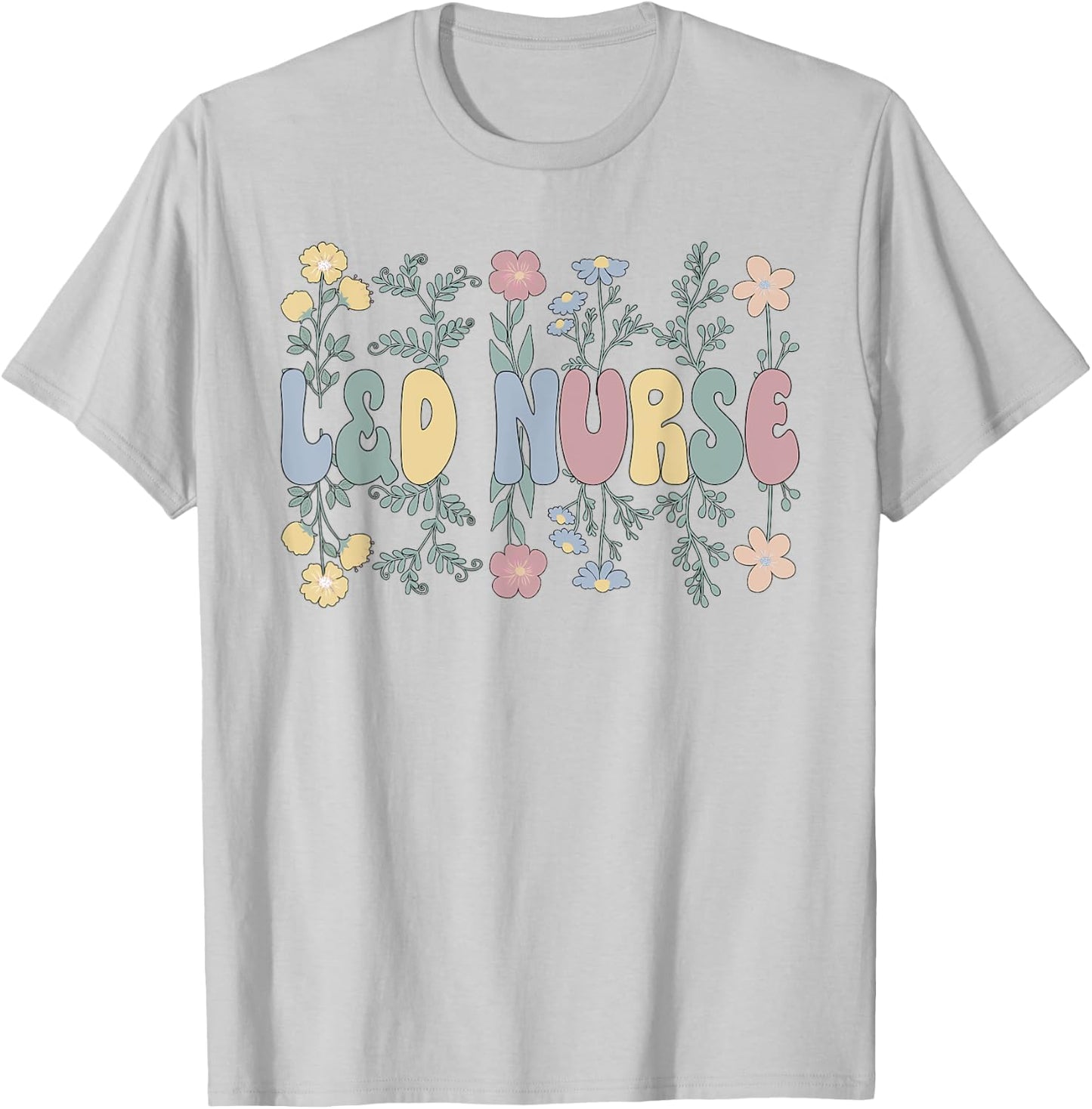 Groovy L&D Nurse Labor And Delivery Nurse Flowers T-Shirt - T-Shirt | Ash