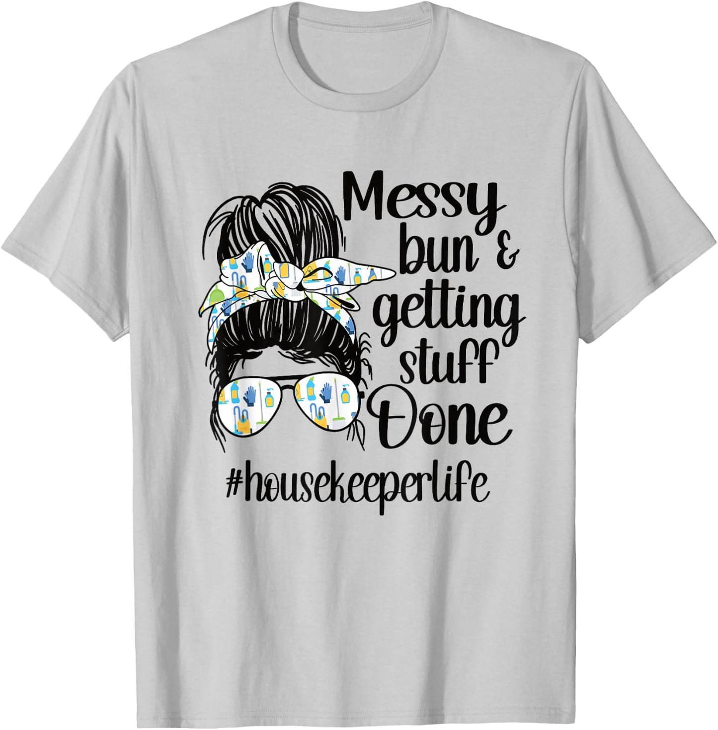 Housekeeper Life Messy Bun Cleaning Housekeeping Small T-Shirt - T-Shirt | Ash
