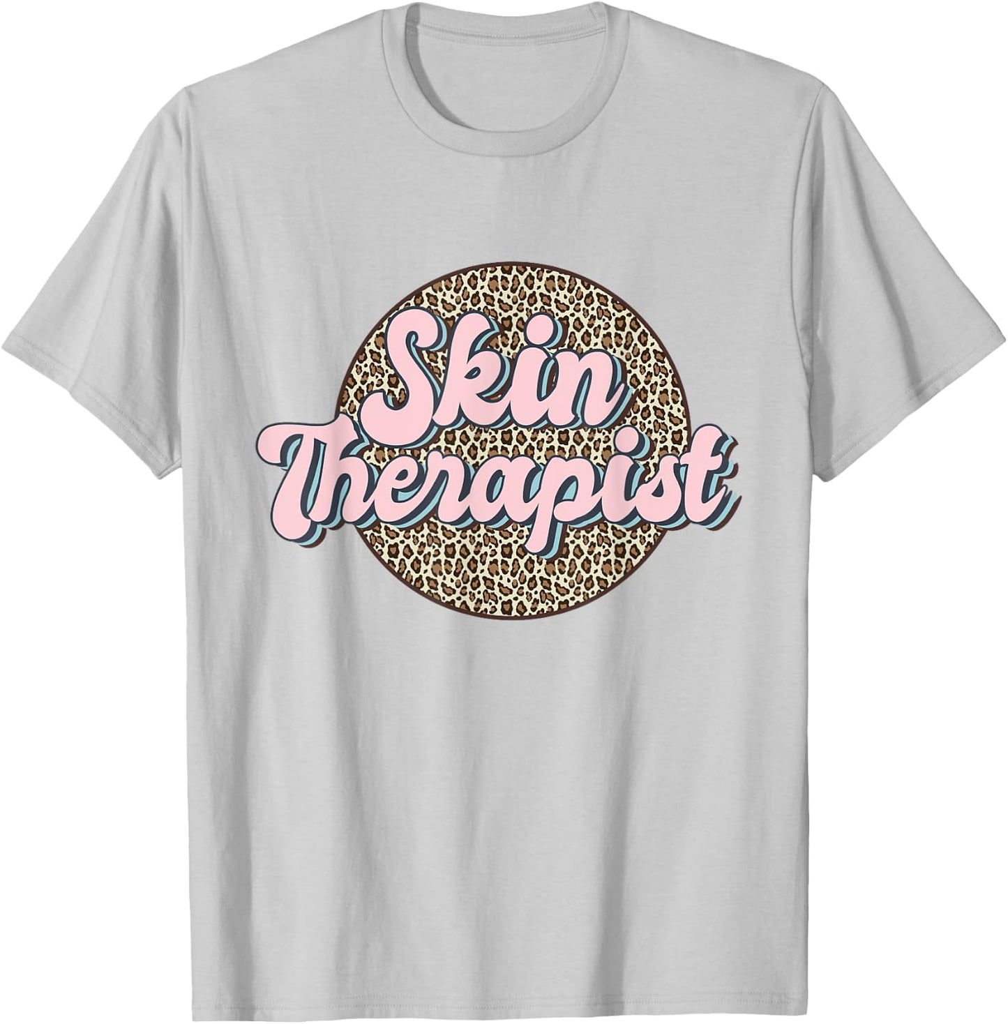 Skin Therapist Esthetician Leopard Skincare T-Shirt - T-Shirt | Ash