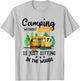 Camping Without Beer Is Just Sitting In The Woods T-Shirt - T-Shirt | Ash