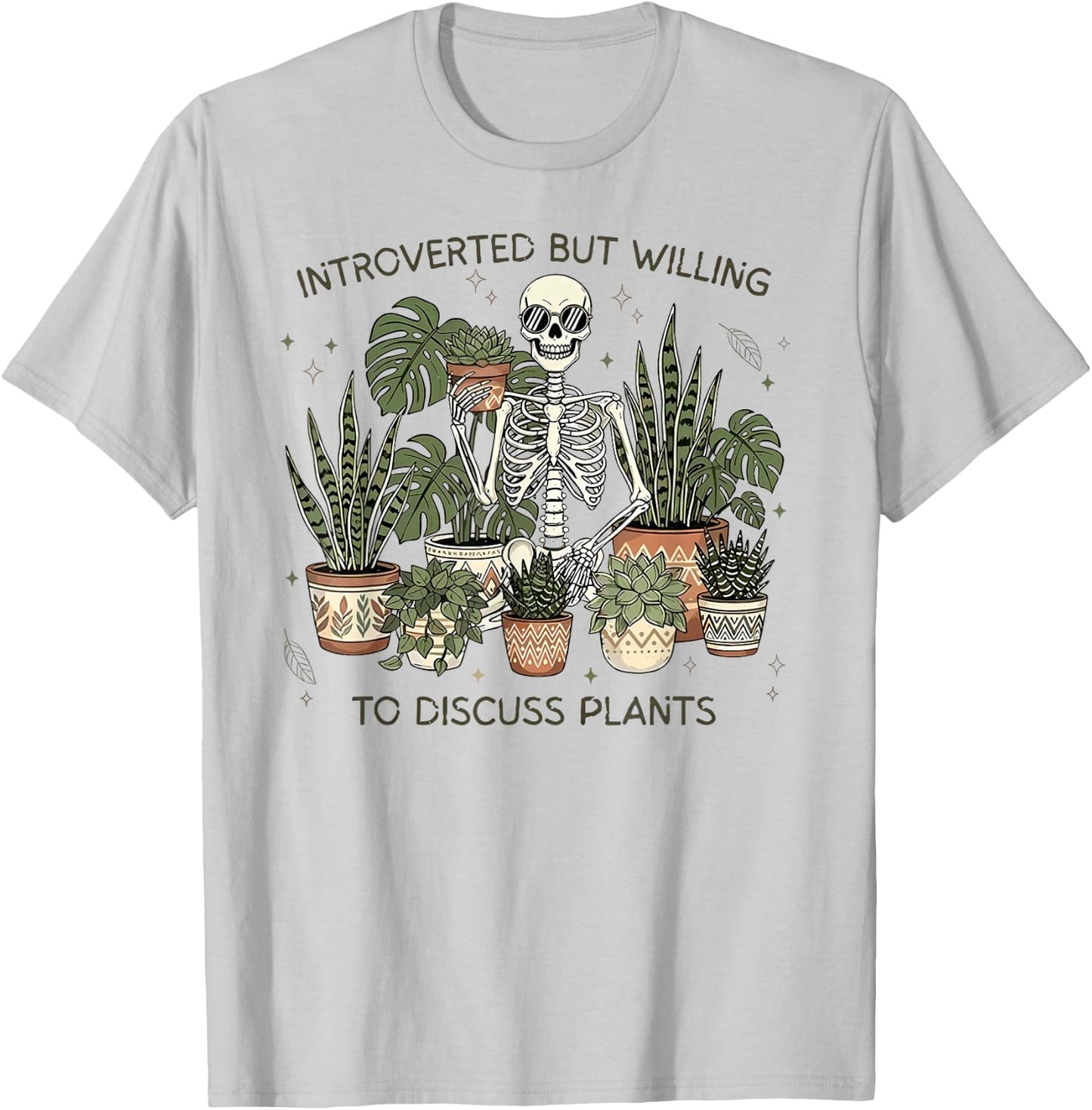 Introverted But Willing to Discuss Plants T-Shirt - T-Shirt | Ash