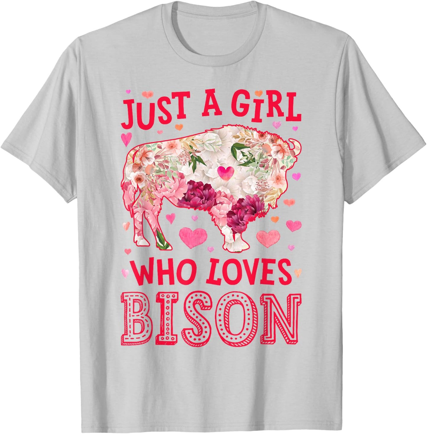 Bison Just A Girl Who Loves Buffalo Flower Women Cute Floral T-Shirt - T-Shirt | Ash