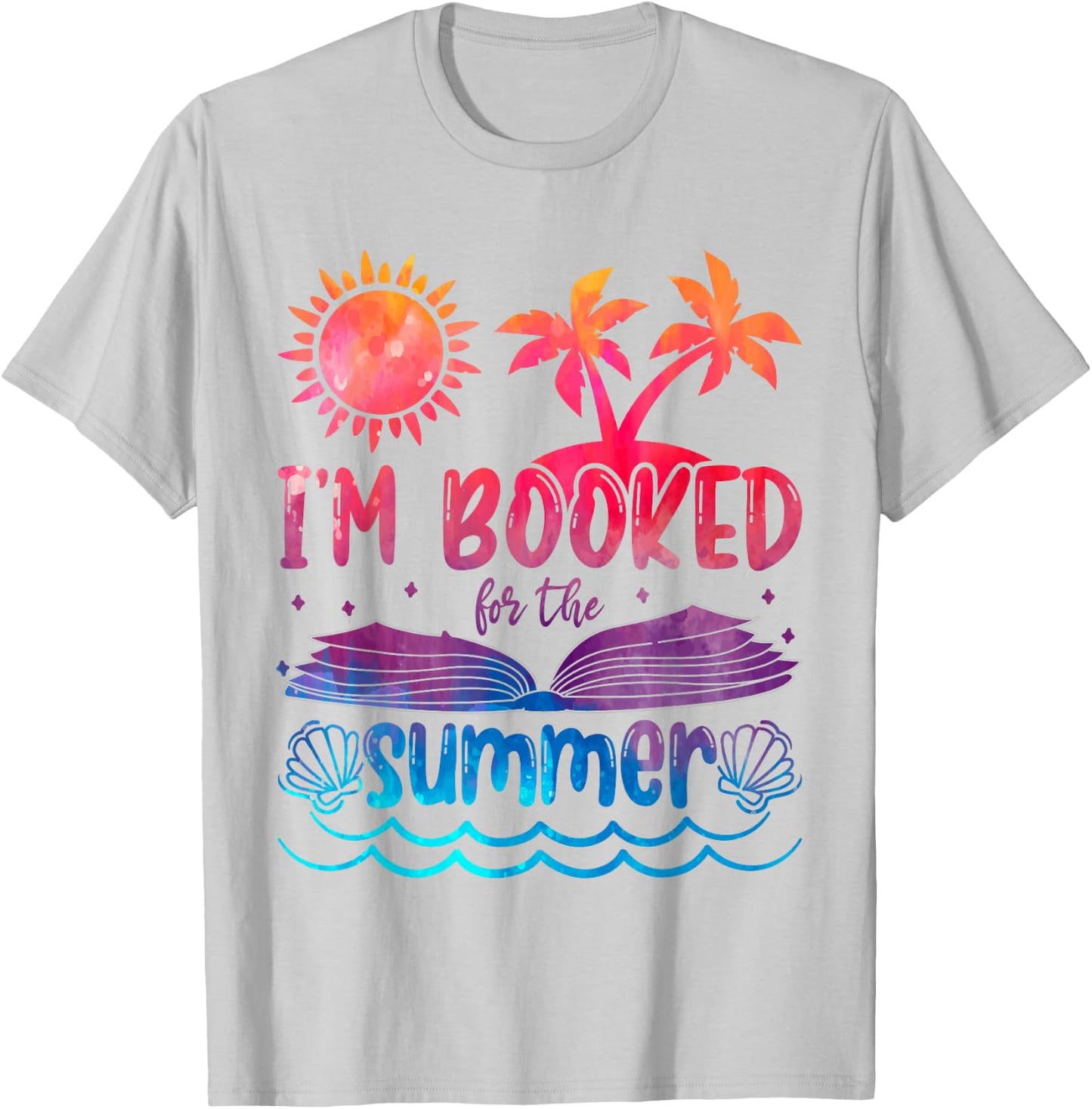 I'm Booked For Summer Tie Dye Beach Vacation Reading Lover T-Shirt - T-Shirt | Ash