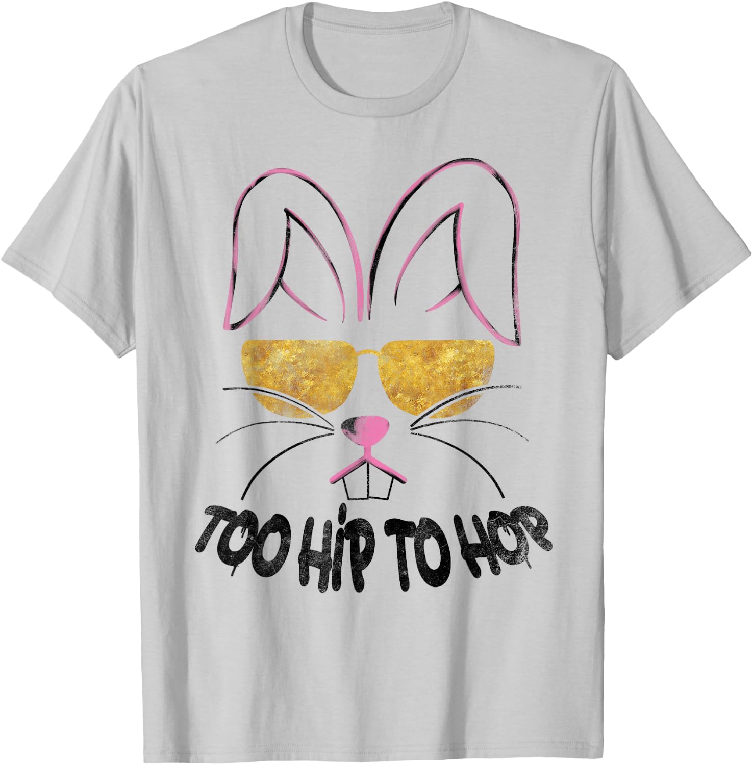 Too Hip To Hop Easter Bunny Hip Hop T-Shirt - T-Shirt | Ash