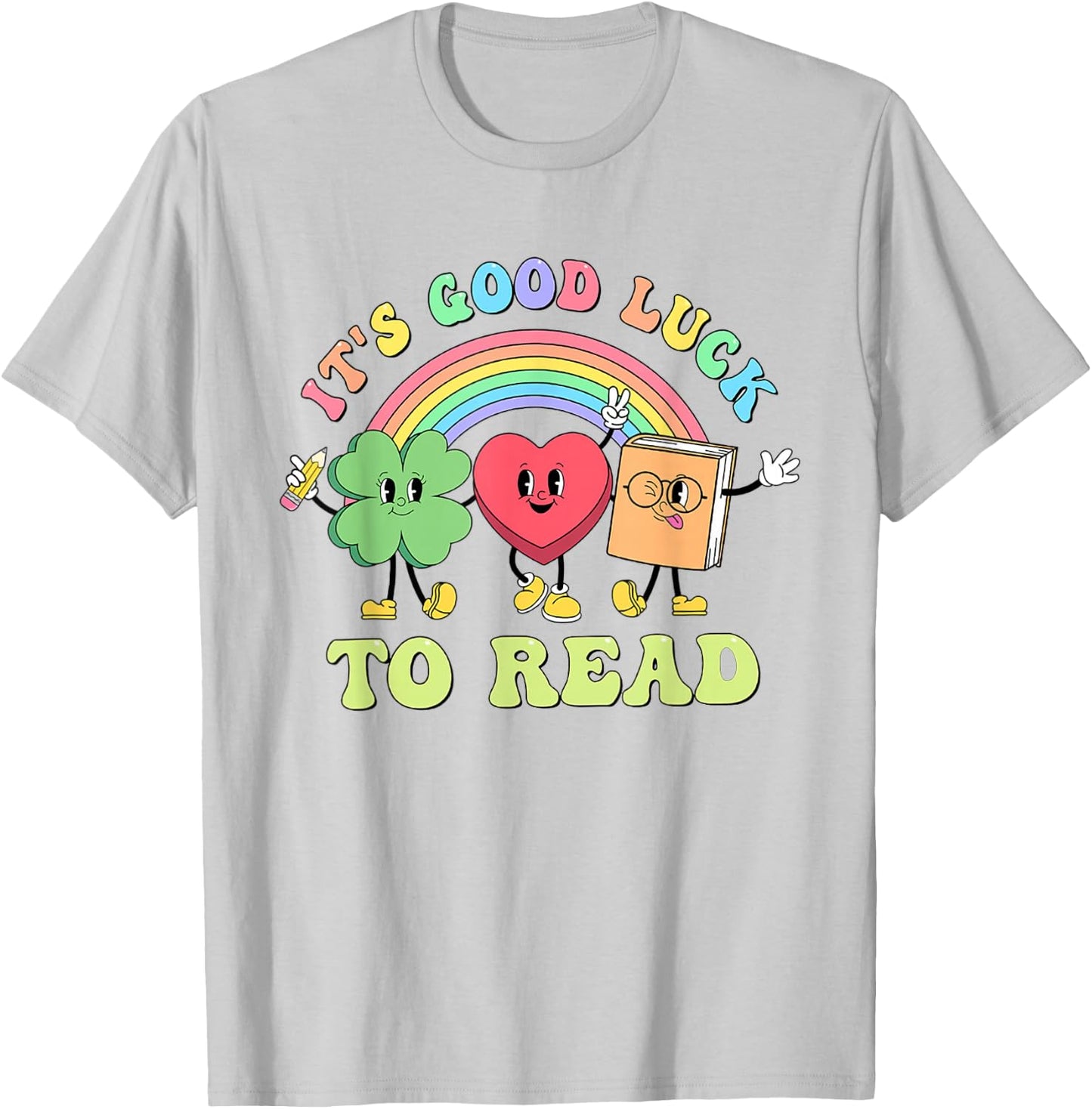 Its Good Luck To Read St Patrick's Rainbow Librarian Bookish T-Shirt - T-Shirt | Ash