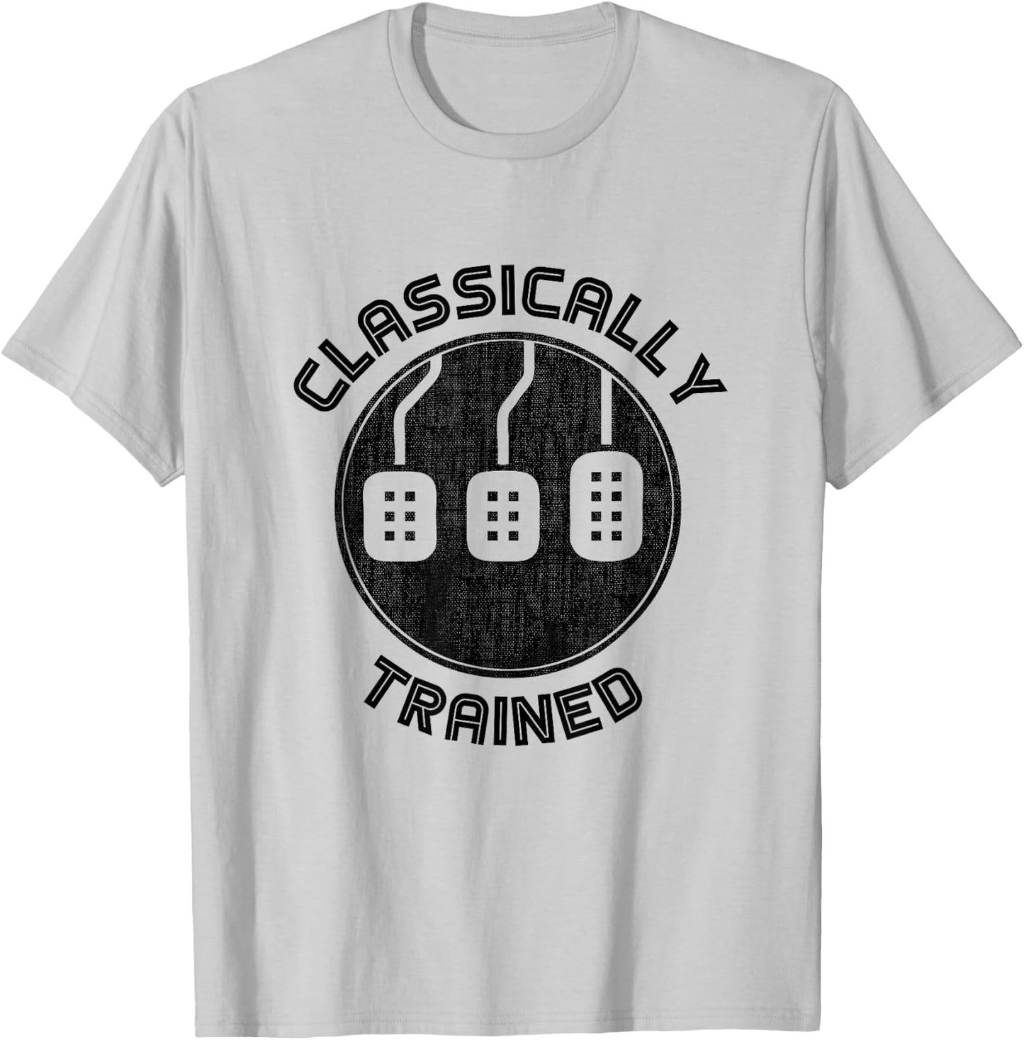 Classically trained Funny Three Pedals Car Guys T-Shirt - T-Shirt | Ash