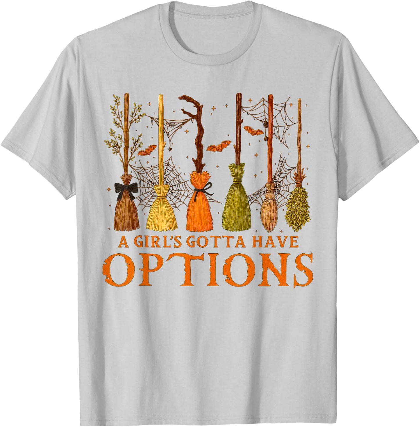 Halloween A Girl’s Gotta Have Options Witches Spooky T-Shirt - T-Shirt | Ash